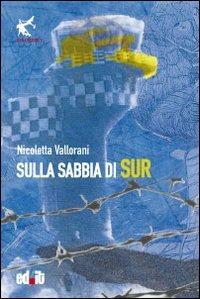 Sulla sabbia di Sur - Nicoletta Vallorani - copertina