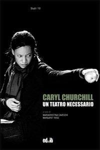 Caryl Churchill. Un teatro necessario - copertina