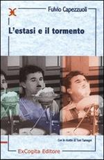 L' estasi e il tormento