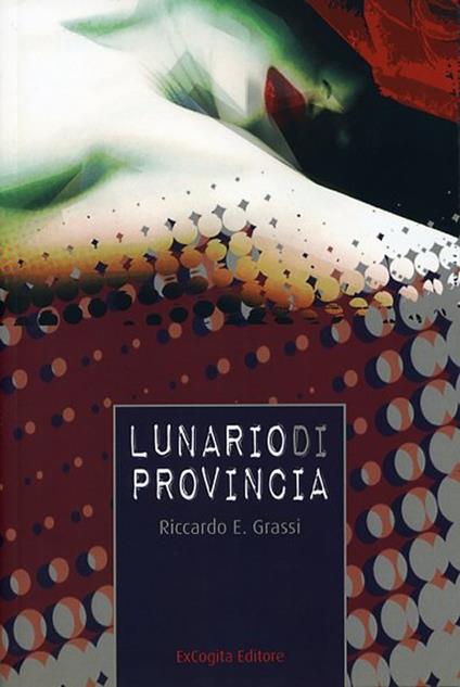 Lunario di provincia - Riccardo E. Grassi - copertina