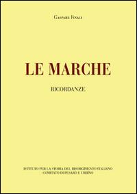 Le Marche. Ricordanze - Gaspare Finali - copertina
