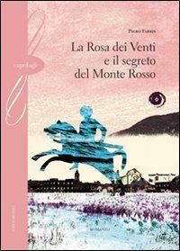 La rosa dei venti e il segreto del monte Rosso - Piero Fabris - copertina