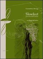 Slowfeet. Percorsi dell'anima