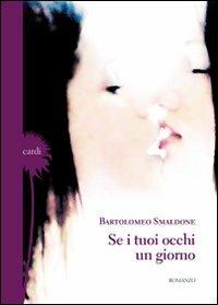 Se i tuoi occhi un giorno - Bartolomeo Smaldone - copertina