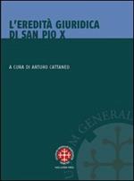L'eredità giuridica di San Pio X