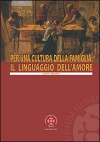 Per una cultura della famiglia: il linguaggio dell'amore - Livio Melina - copertina