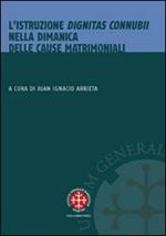 L'istruzione dignitas connubii nella dinamica delle cause matrimoniali