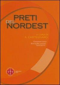 Preti del nordest. Condizioni di vita e problemi di pastorale - copertina