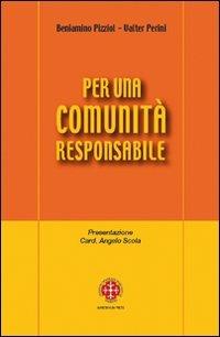 Per una comunità responsabile. Note pastorali - Beniamino Pizziol,Valter Perini - copertina