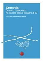 Crocevia. Oratorio-patronato: ha ancora senso passare di lì?