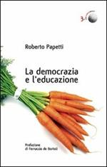 La democrazia e l'educazione. Cronache dai confini interni di una società orgogliosa e inquieta