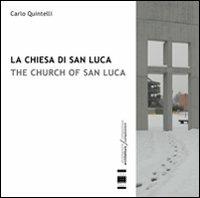 La Chiesa di San Luca-The Church of San Luca - Carlo Quintelli - copertina