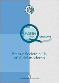 Stato e società nella crisi del moderno. Una riflessione sui classici della teoria politica da Thomas Hobbes a Hannah Arendt - copertina