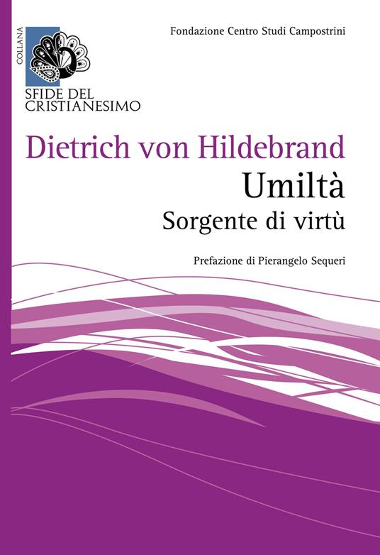 Umiltà. Sorgente di virtù - Dietrich von Hildebrand - copertina