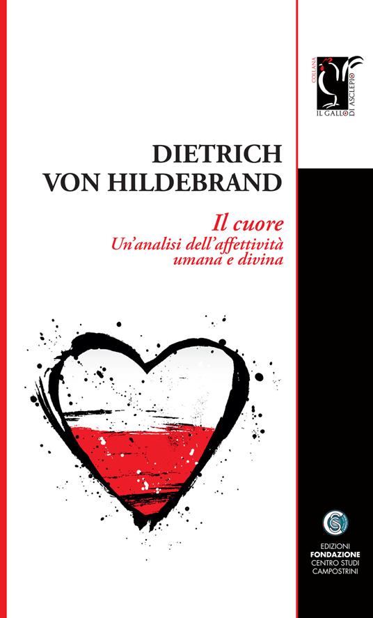 Il cuore. Un'analisi dell'affettività umana e divina - Dietrich von Hildebrand - copertina