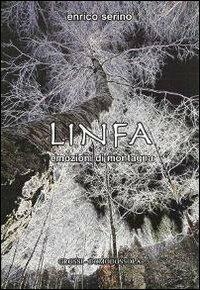 Linfa. Emozioni di montagna - Enrico Serino - copertina
