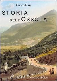 Storia dell'Ossola - Enrico Rizzi - copertina