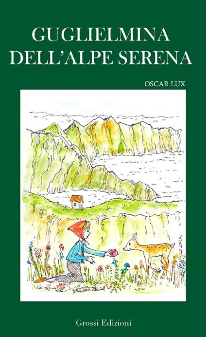 Guglielmina dell'Alpe Serena - Oscar Lux - copertina