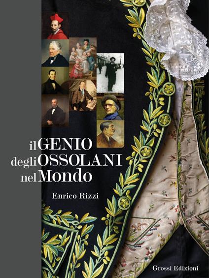 Il genio degli ossolani nel mondo - Enrico Rizzi - copertina