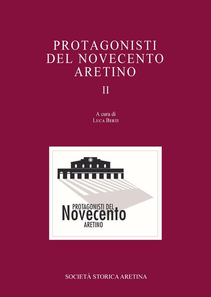 Protagonisti del Novecento aretino. Vol. 2 - copertina