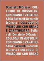 I colloqui di Mussolini con Brand e Zarathustra