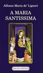 A Maria Santissima