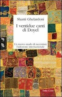 I ventidue canti di Doyel. Un nuovo modo di raccontare l'adozione internazionale - Shanti Ghelardoni - copertina