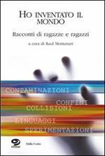 Ho inventato il mondo