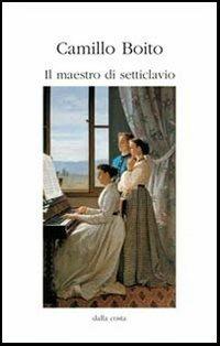 Il maestro di setticlavio - Camillo Bioto - copertina