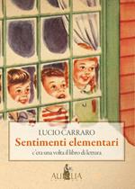 Sentimenti elementari. C'era una volta il libro di lettura