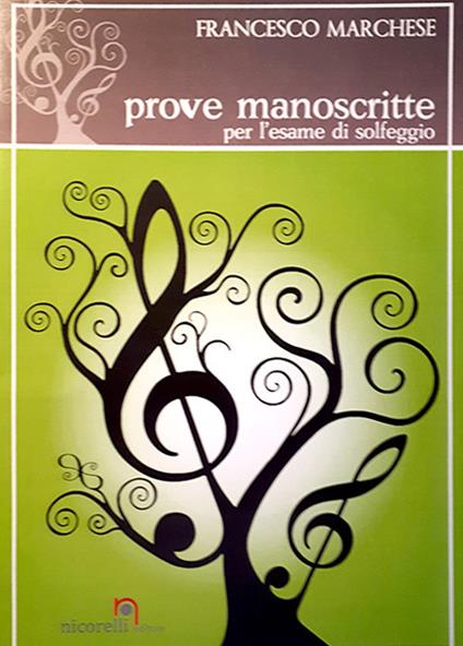 Prove manoscritte. Per l'esame di solfeggio. Metodo. Ediz. per la scuola - Francesco Marchese - copertina