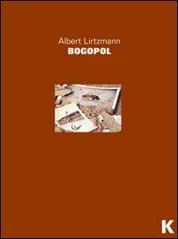 Bogopol - Albert Lirtzmann - copertina