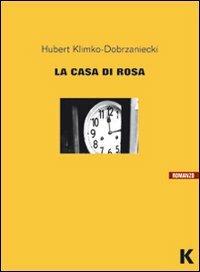 La casa di Rosa - Hubert Klimko-Dobrzaniecki - copertina