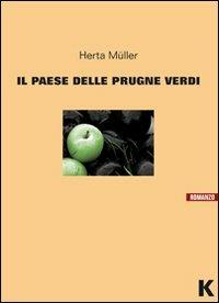 Il paese delle prugne verdi - Herta Müller - copertina