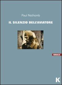 Il silenzio dell'aviatore - Paul Nothomb - copertina