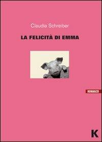La felicità di Emma - Claudia Schreiber - copertina