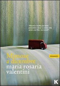 Mimose a dicembre - Maria Rosaria Valentini - copertina