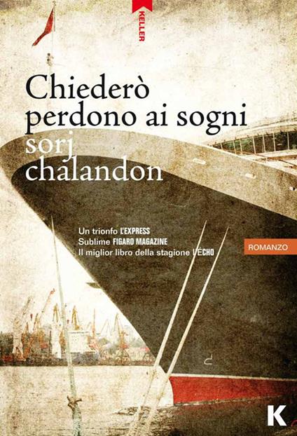Chiederò perdono ai sogni - Sorj Chalandon - copertina