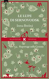 Le lupe di Sernovodsk. Reportage sulla Cecenia