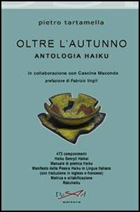 Oltre l'autunno. Antologia haiku - Pietro Tartamella - copertina