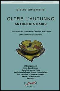 Oltre l'autunno. Antologia haiku - Pietro Tartamella - copertina