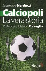 Calciopoli. La vera storia