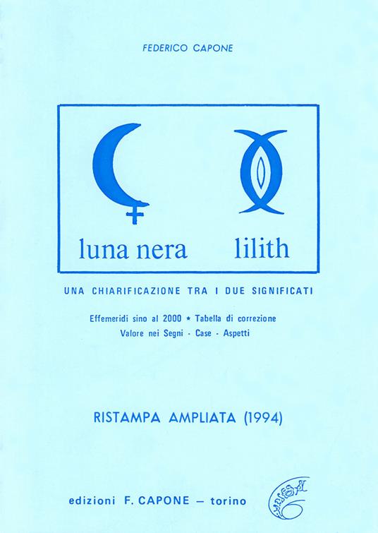 Luna nera-Lilith. Una chiarificazione fra i due significati - Federico Capone - copertina