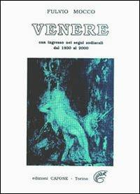Venere. Con effemeridi 1930/2000 - Fulvio Mocco - copertina