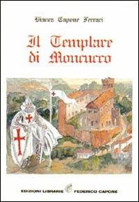 Il Templare di Moncucco - Bianca Capone Ferrari - copertina