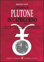 L' ingresso di Plutone in Capricorno 2008-2024. Le strategie per affrontare i prossimi 16 anni nel modo migliore