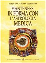 Mantenersi in buona salute con l'astrologia medica