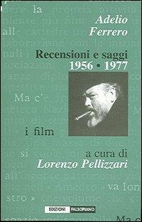 Recensioni e saggi 1956-1977 - Adelio Ferrero - copertina
