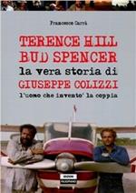 Terence Hill Bud Spencer. La vera storia di Giuseppe Colizzi
