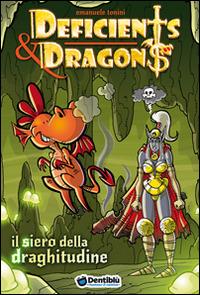 Il siero della draghitudine. Deficients & Dragons - Emanuele Manu Tonini - copertina